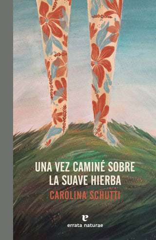 Una Vez Caminé Sobre La Suave Hierba Libro