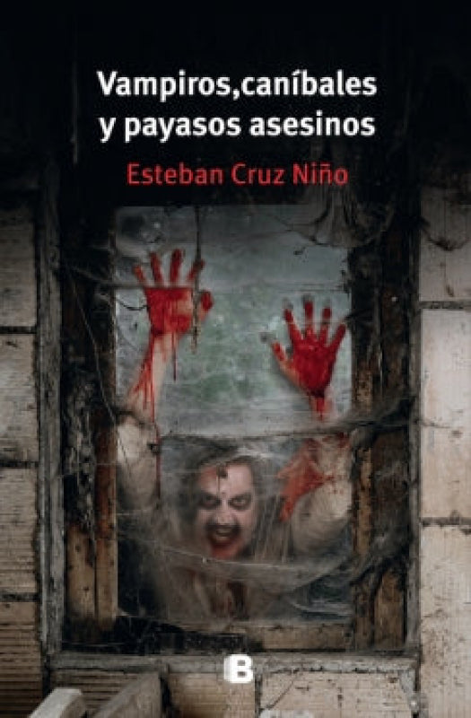 Vampiros Caníbales Y Payasos Asesinos Libro