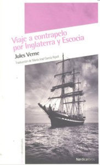 Viaje A Contrapelo Por Inglaterra Y Escocia Libro