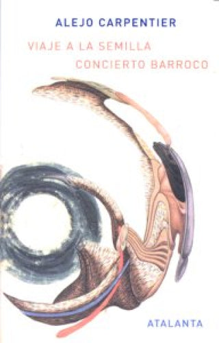 Viaje A La Semilla/ Concierto Barroco Libro