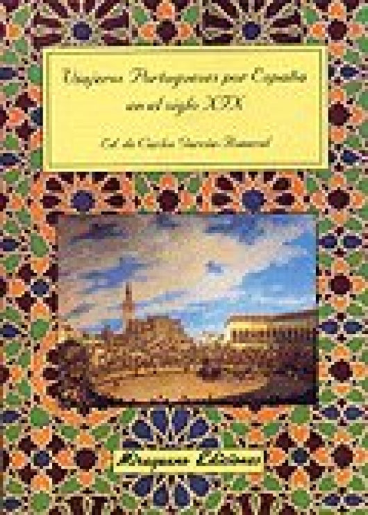 Viajeros Portugueses Por España En El Siglo Xix Libro