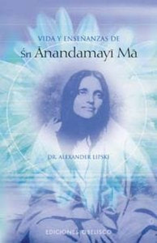 Vida Y Enseñanzas De Sri Anandamayi Ma Libro