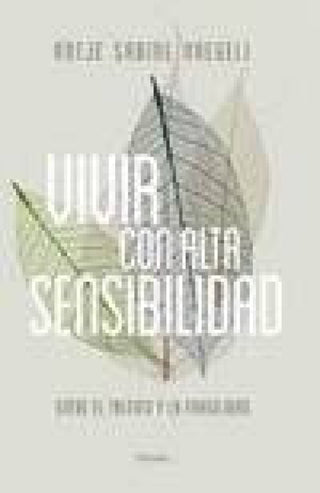 Vivir Con Alta Sensibilidad Libro