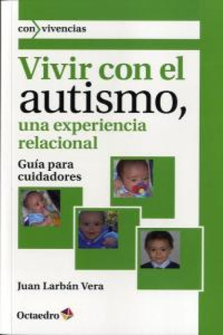 Vivir Con El Autismo Una Experiencia Relacional Libro
