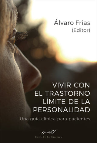 Vivir Con El Trastorno Límite De Personalidad. Una Guía Clínica Para Pacientes Libro
