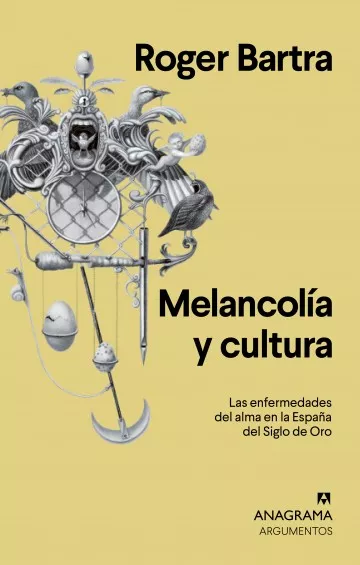 Melancolía y cultura: Las enfermedades del alma en la España del Siglo de Oro