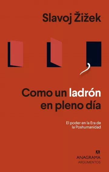 Como Un Ladrón En Pleno Día: El Poder En La Era De La Poshumanidad