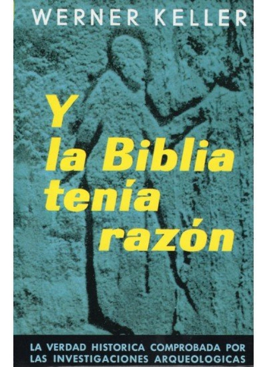 Y La Biblia Tenia Razon Libro